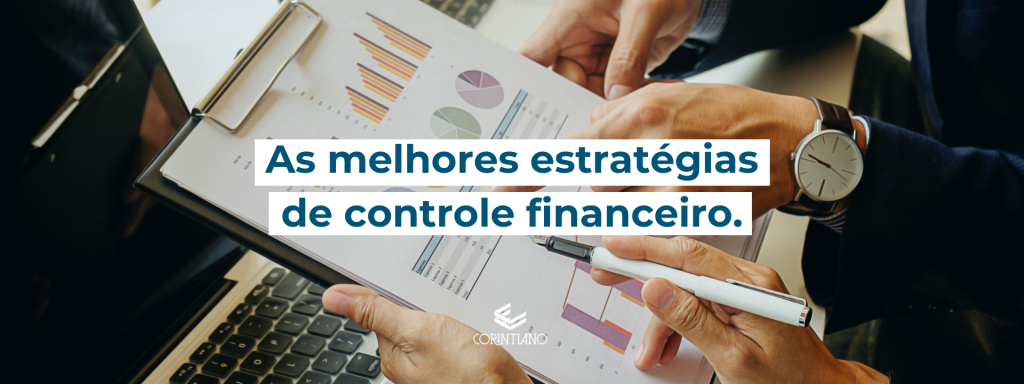 Entenda tudo sobre estratégias de controle financeiro com o escritório corintiano.
