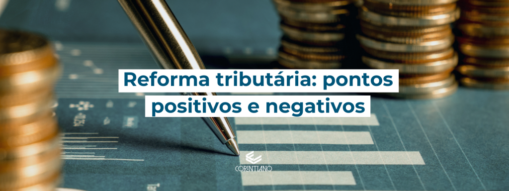 Entenda tudo sobre a reforma tributária com o Escritório Corintiano Contabilidade.