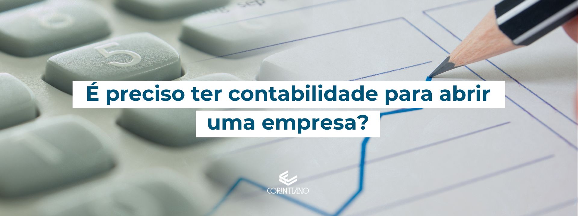 Saiba tudo sobre abrir uma empresa nesse artigo do corintiano contabilidade